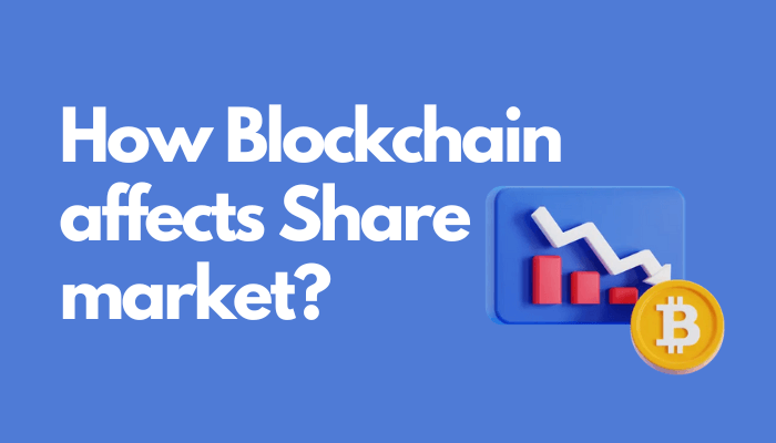 How Blockchain affects Share market - cover image